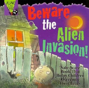 Beware the Alien Invasion!: Alone in the Dark (Alone in the Dark Series , No 4) - Book  of the Alone in the Dark