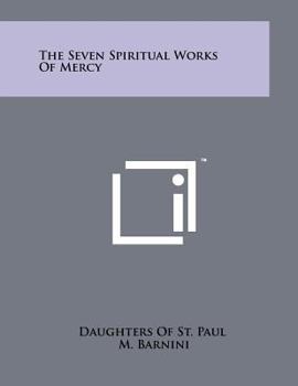 Paperback The Seven Spiritual Works of Mercy Book