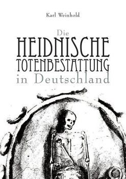 Paperback Die heidnische Totenbestattung in Deutschland [German] Book