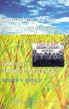 Paperback Competing Views and Strategies on Agrarian Reform: Volume 2--Philippine Perspective Book