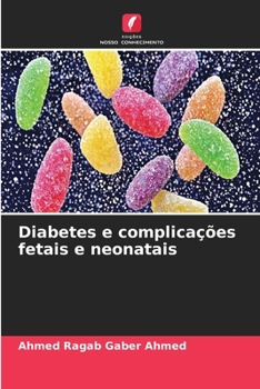 Diabetes e complicações fetais e neonatais (Portuguese Edition)