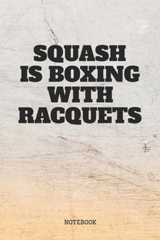 Paperback Notebook: I Love Squash Game Sport Racket Planner / Organizer / Lined Notebook (6" x 9") Book
