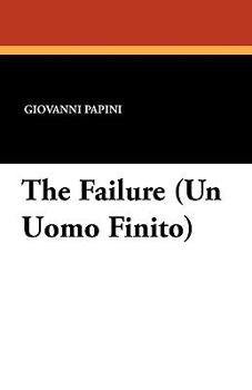 Paperback The Failure (Un Uomo Finito) Book