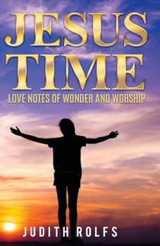Paperback Jesus Time: Love Notes of Wonder and Worship Book