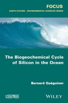 Paperback The Biogeochemical Cycle of Silicon in the Ocean Book