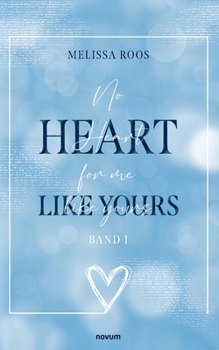 Paperback No Heart for me like yours: Band 1 [German] Book