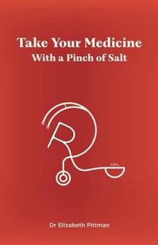 Take Your Medicine with a Pinch of Salt