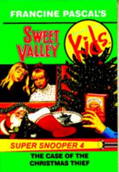 The Case of the Christmas Thief (Sweet Valley Kids Super Snoopers, #4) - Book #4 of the Sweet Valley Kids Super Snoopers
