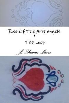 Paperback Rise Of The Archangels * The Loop Book