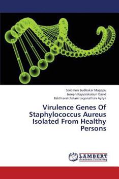 Paperback Virulence Genes of Staphylococcus Aureus Isolated from Healthy Persons Book