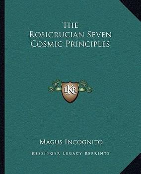 Paperback The Rosicrucian Seven Cosmic Principles Book