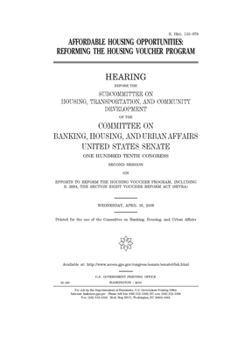 Paperback Affordable housing opportunities: reforming the housing voucher program Book