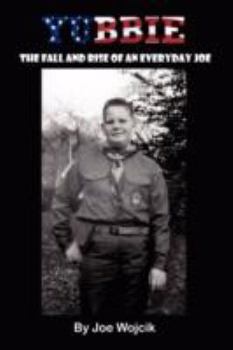 YUBBIE: THE FALL AND RISE OF AN EVERYDAY JOE