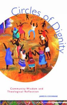 Paperback Circles of Dignity: Community Wisdom and Theological Reflection Book