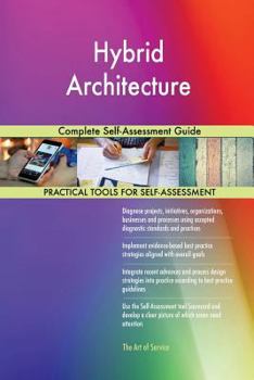 Paperback Hybrid Architecture Complete Self-Assessment Guide Book