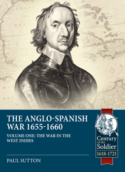 Paperback The Anglo-Spanish War 1655-1660: The War in the West Indies Book