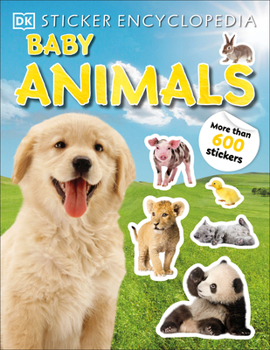 Paperback Sticker Encyclopedia Baby Animals: More Than 600 Stickers Book