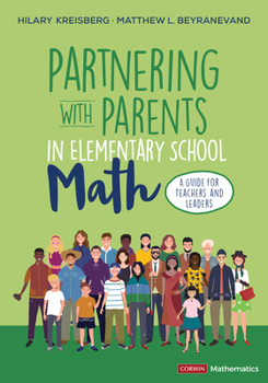 Paperback Partnering with Parents in Elementary School Math: A Guide for Teachers and Leaders Book