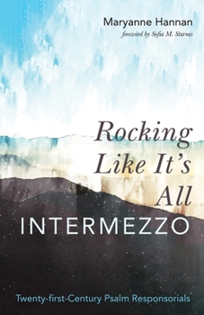 Hardcover Rocking Like It's All Intermezzo: Twenty-First-Century Psalm Responsorials Book