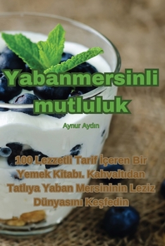 Paperback Yabanmersinli mutluluk [Turkish] Book