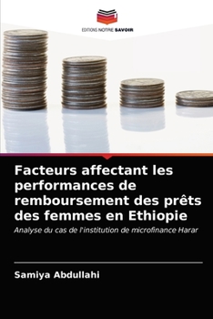 Paperback Facteurs affectant les performances de remboursement des prêts des femmes en Ethiopie [French] Book