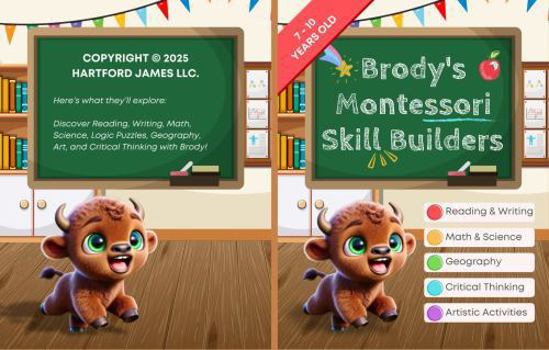 Paperback Brody’s Montessori Skill Builders: Age 7 to 10 year old Montessori learning with extra practice and fun Book