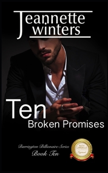 Ten Broken Promises (Barrington Billionaire's Series) - Book #10 of the Barrington Billionaires