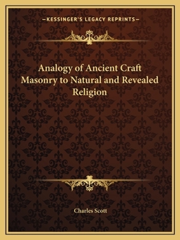 Paperback Analogy of Ancient Craft Masonry to Natural and Revealed Religion Book