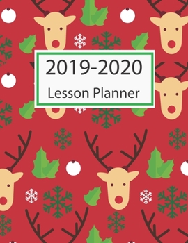 2019-2020 Lesson Planner: Teacher Lesson Planner Weekly and Monthly Calendar Agenda | Academic Year September2019 -August2020 |  Holidays | Christmas Cover