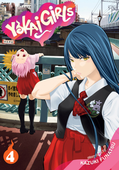 Yokai Girls, Vol. 4 - Book #4 of the Yokai Girls
