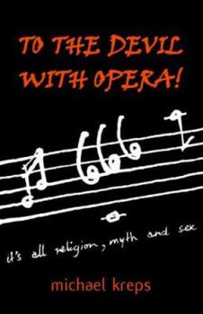 Paperback To the Devil With Opera! Book