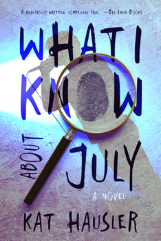 Paperback What I Know About July Book