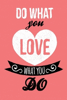 Do what you love what you do Pink 122 pages 6x9in