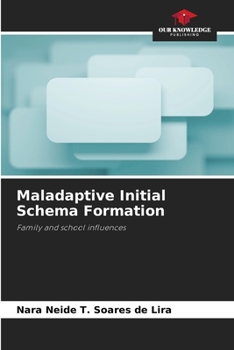Paperback Maladaptive Initial Schema Formation Book