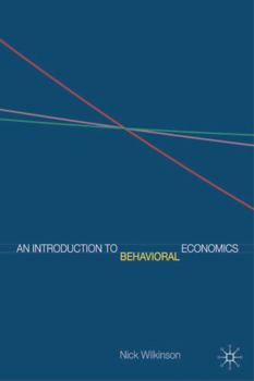 Paperback An Introduction to Behavioral Economics Book