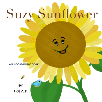 Paperback Suzy Sunflower: An ABC Botany Book