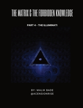 The Matrix & The Forbidden Knowledge (Part 4)