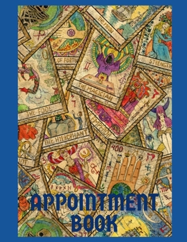 Paperback Appointment Book: Tarot Card Reader and Psychic Appointment Book - Daily and Hourly Schedule - Interval Appointments & Times - Undated C Book