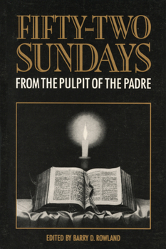 Paperback Fifty-Two Sundays: From the Pulpit of the Padre Book