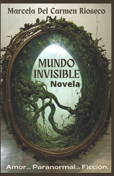 Paperback Mundo Invisible: Amor, paranormal, ficción, [Spanish] Book