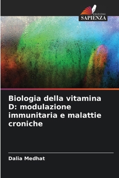 Biologia della vitamina D: modulazione immunitaria e malattie croniche (Italian Edition)