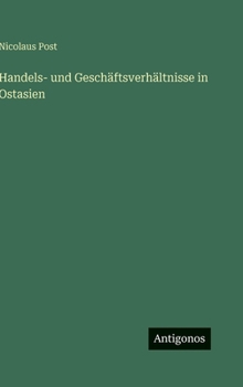 Handels- und Geschäftsverhältnisse in Ostasien