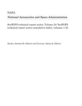 Seawifs Technical Report Series. Volume 24: Seawifs Technical Report Series Cumulative Index, Volumes 1-23