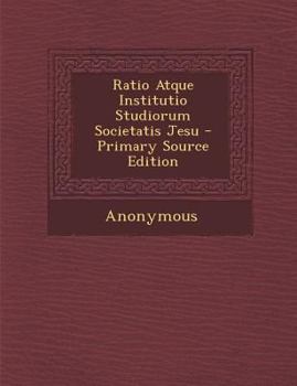 Paperback Ratio Atque Institutio Studiorum Societatis Jesu [Latin] Book