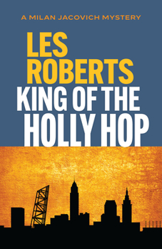 King of the Holly Hop - Book #14 of the Milan Jacovich