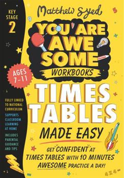 Paperback Times Tables Made Easy: Get confident at times tables with 10 minutes' awesome practice a day! (You Are Awesome) Book