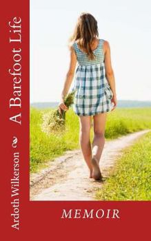 Paperback A Barefoot Life: Memoir Book