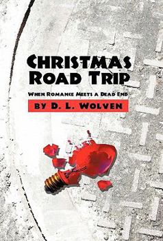 Paperback Christmas Road Trip: When Romance Meets a Dead End Book