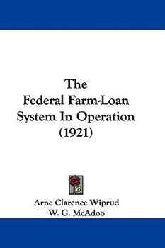 Paperback The Federal Farm-Loan System In Operation (1921) Book