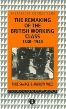 Paperback The Remaking of the British Working Class, 1840-1940 Book